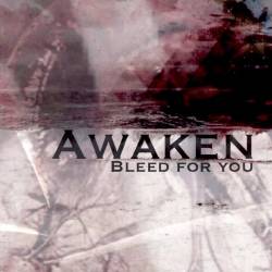 Awaken (USA-2) : Bleed for You